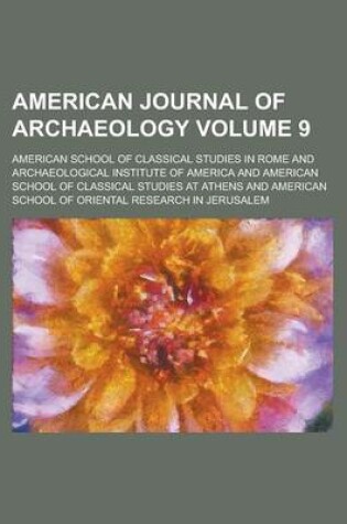 Cover of American Journal of Archaeology Volume 9