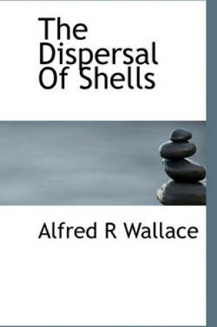 Cover of The Dispersal of Shells