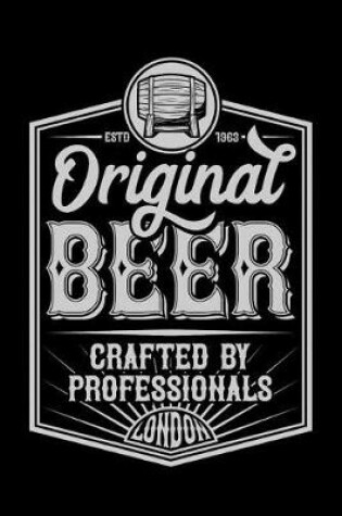 Cover of Original Beer Crafted by Professionals - London