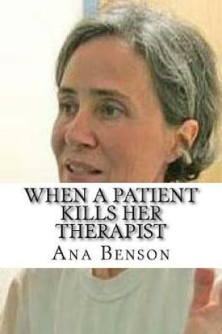 Cover of When A Patient Kills Her Therapist