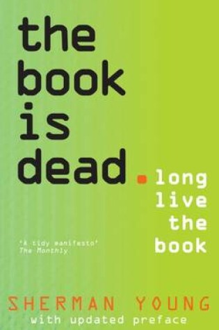 Cover of The Book is Dead (Long Live the Book)