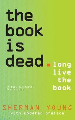 Book cover for The Book is Dead (Long Live the Book)