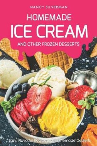 Cover of Homemade Ice Cream and Other Frozen Desserts
