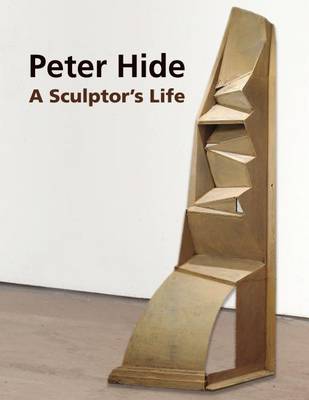 Cover of Peter Hide: A Sculptor's Life