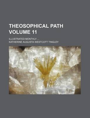 Book cover for Theosophical Path Volume 11; Illustrated Monthly