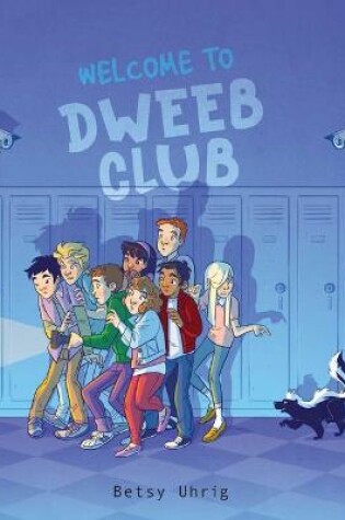 Cover of Welcome to Dweeb Club