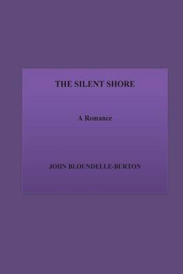 Book cover for The Silent Shore. A Romance