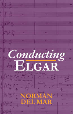 Book cover for Conducting Elgar