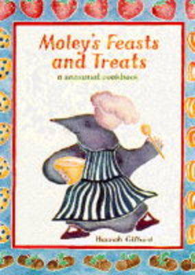 Book cover for Moley's Feasts and Treats