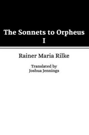 Cover of The Sonnets to Orpheus I