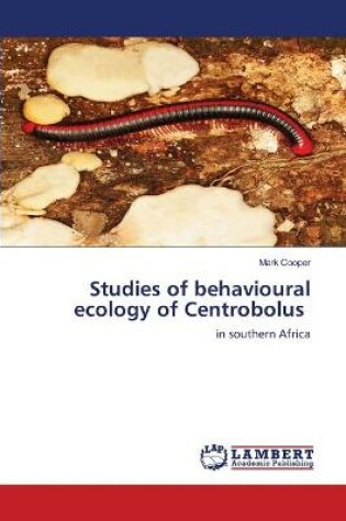 Cover of Studies of behavioural ecology of Centrobolus