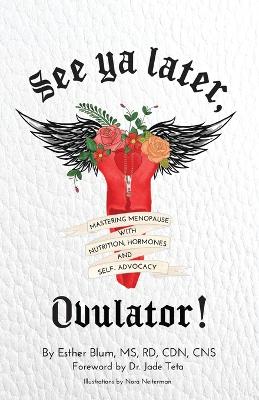 Book cover for See ya later, Ovulator!