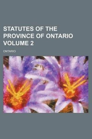 Cover of Statutes of the Province of Ontario Volume 2