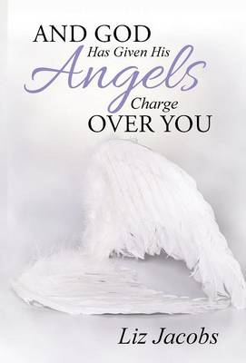 Book cover for And God Has Given His Angels Charge Over You