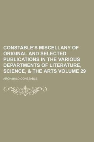 Cover of Constable's Miscellany of Original and Selected Publications in the Various Departments of Literature, Science, & the Arts Volume 29