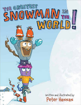 Book cover for The Greatest Snowman in the World!