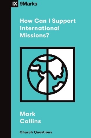 Cover of How Can I Support International Missions?