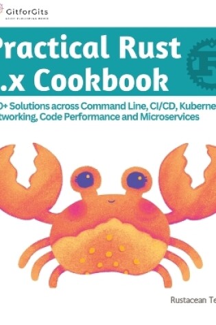 Cover of Practical Rust 1.x Cookbook (Edition-1)