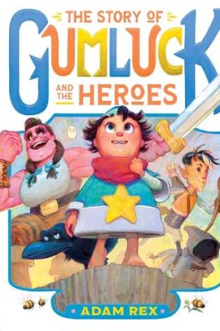 Cover of The Story of Gumluck and the Heroes