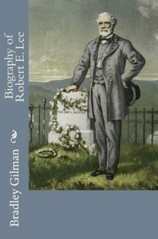 Cover of Biography of Robert E. Lee