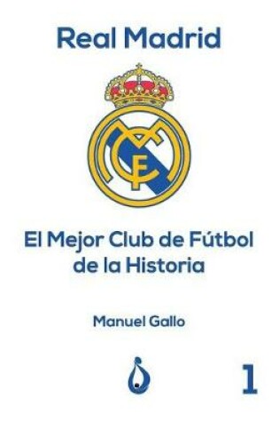 Cover of Real Madrid El Mejor Club de F tbol de la Historia