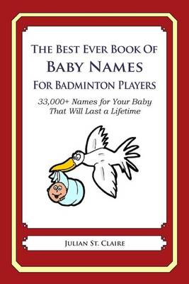 Book cover for The Best Ever Book of Baby Names for Badminton Players