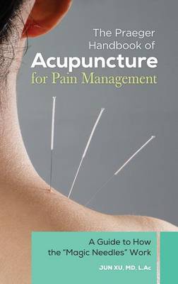 Book cover for The Praeger Handbook of Acupuncture for Pain Management