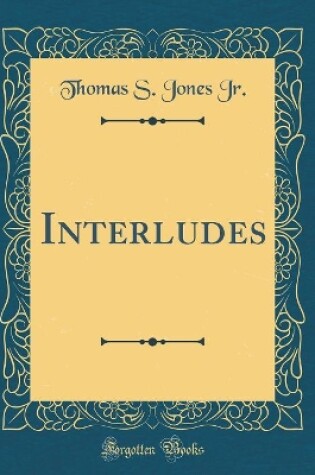 Cover of Interludes (Classic Reprint)