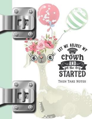 Book cover for Let Me Adjust My Crown and Get the Day Started Then Take Notes