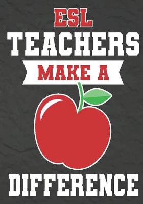 Book cover for ESL Teachers Make a Difference