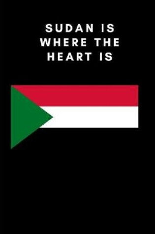 Cover of Sudan is where the heart is