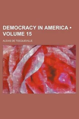 Cover of Democracy in America (Volume 15)