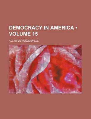 Book cover for Democracy in America (Volume 15)