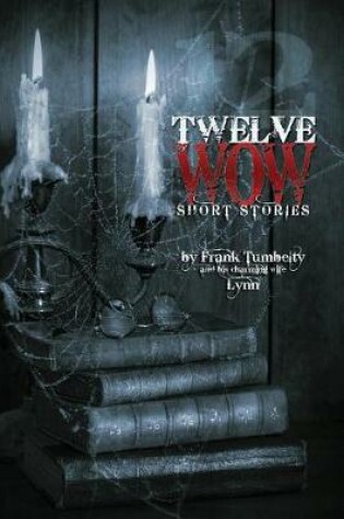 Cover of Twelve WOW Short Stories
