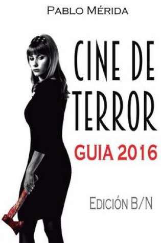 Cover of Cine de terror. Guia 2016