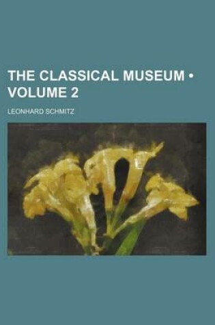 Cover of The Classical Museum (Volume 2)