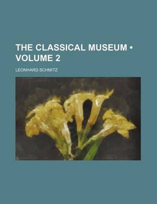 Book cover for The Classical Museum (Volume 2)