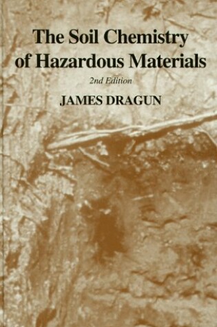 Cover of The Soil Chemistry of Hazardous Materials