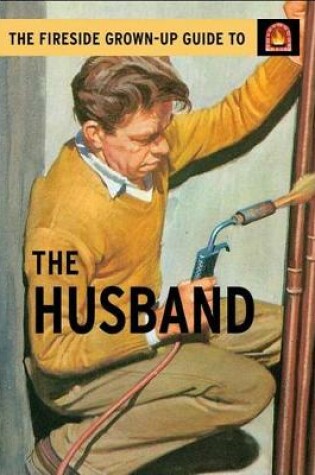 Cover of The Fireside Grown-Up Guide to the Husband