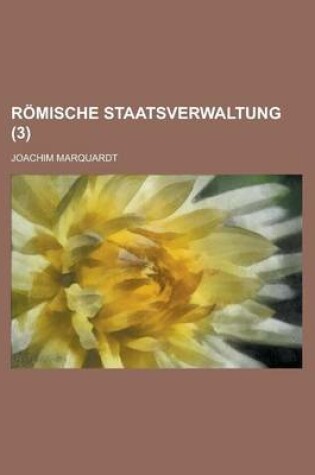 Cover of Romische Staatsverwaltung (3 )