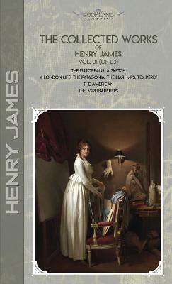 Book cover for The Collected Works of Henry James, Vol. 01 (of 03)