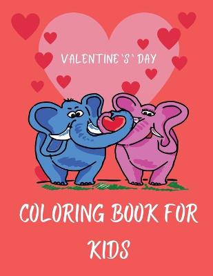 Book cover for Valentine`s Day Coloring Book for Kids
