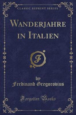 Book cover for Wanderjahre in Italien (Classic Reprint)