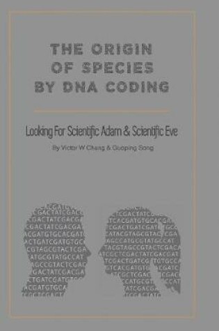 Cover of The Origin of Species by DNA Coding