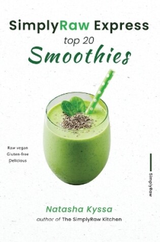 Cover of SimplyRaw Express Top 20 Smoothies