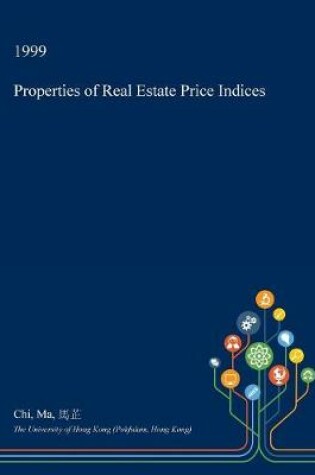 Cover of Properties of Real Estate Price Indices