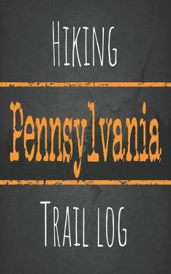 Book cover for Hiking Pennsylvania trail log