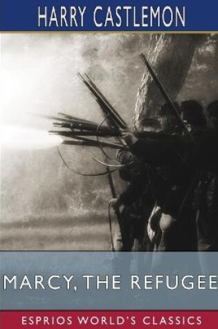 Cover of Marcy, the Refugee (Esprios Classics)