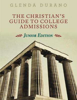 Book cover for The Christian's Guide To College Admissions