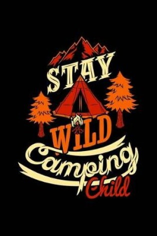 Cover of Stay wild camping child